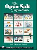 The Open Salt Compendium (Schiffer Book for Collectors)