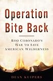 Operation Bite Back: Rod Coronado's War to Save American Wilderness
