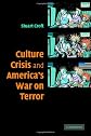 Culture, Crisis and America's War on Terror