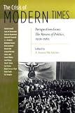 The Crisis of Modern Times: Perspectives from the Review of Politics, 1939-1962 (Review of Politics Series): Perspectives from the Review of Politics, 1939-1962 (Review of Politics Series)