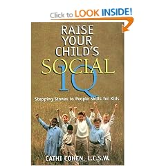 Raise Your Child's Social IQ: Stepping Stones to People Skills for Kids