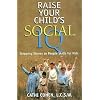 Raise Your Child's Social IQ: Stepping Stones to People Skills for Kids