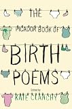 The Picador Book of Birth Poems
