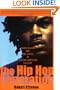 The Hip Hop Generation: Young Blacks and the Crisis in African American Culture