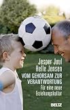 Vom Gehorsam zur Verantwortung: F&uuml;r eine neue Erziehungskultur (Beltz Taschenbuch / Ratgeber) - Jesper Juul, Helle Jensen, Forlaget Apostrof