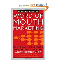 Word of Mouth Marketing, Revised Edition: How Smart Companies Get People Talking