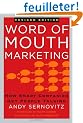 Word of Mouth Marketing: How Smart Companies Get People Talking