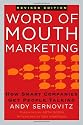Word of Mouth Marketing: How Smart Companies Get People Talking, Revised Edition