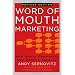 Word of Mouth Marketing, Revised Edition: How Smart Companies Get People Talking