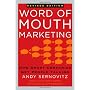 Word of Mouth Marketing: How Smart Companies Get People Talking
