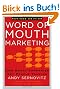 Word of Mouth Marketing, Revised Edition: How Smart Companies Get People Talking