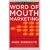 Word of Mouth Marketing, Revised Edition: How Smart Companies Get People Talking