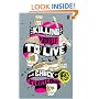 Killing Yourself to Live