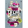 Killing Yourself to Live