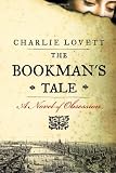 The Bookman's Tale: A Novel of Obsession