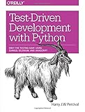 Test-Driven Development with Python Test-Driven Development with Python