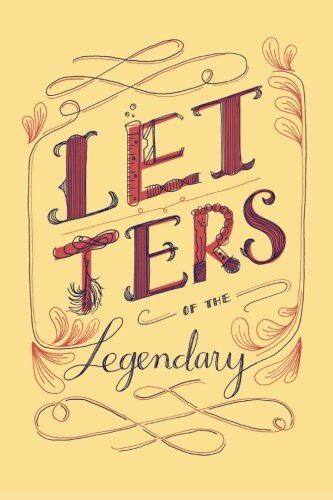 Letters of the Legendary: An Illustrated ABC Book