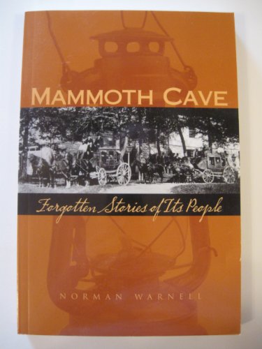 Mammoth Cave: Forgotten Stories of Its People