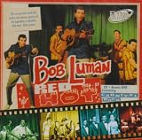 Click for more about Bob Luman: Red Hot 1956-1957: +DVD.