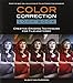 Color Correction Look Book: Creative Grading Techniques for Film and Video (Digital Video & Audio Editing Courses)