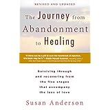 the journey from abandonment to healing revised and updated surviving through and recovering from the five stages
