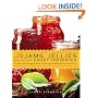 The Joy of Jams, Jellies, and Other Sweet Preserves: 200 Classic and Contemporary Recipes Showcasing the Fabulous Flavors of Fresh Fruits