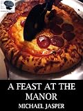 A Feast at the Manor (Fiction Friday)