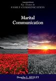 Marital Communication (PKOS - Polity Key Themes in Family Communication series)