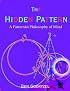 The Hidden Pattern: A Patternist Philosophy of Mind
