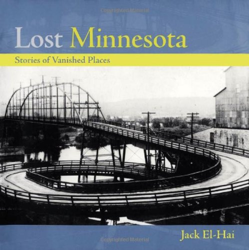 lost minnesota stories of vanished places