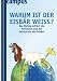 Warum ist der Eisbär weiß?: Bas Haring erklärt die Evolution und die Geschichte des Lebens