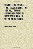 Inside the House That Jack Built, the Story, Told in Conversation, of How Two Homes Were Furnished