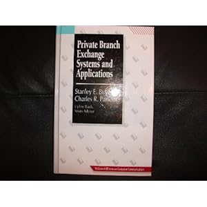Private Branch Exchange Systems and Applications (Mcgraw-Hill Series on Computer Communications)