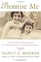 Promise Me: How a Sister's Love Launched the Global Movement to End Breast Cancer