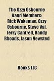The Ozzy Osbourne Band Members: Rick Wakeman, Ozzy Osbourne, Steve Vai, Jerry Cantrell, Randy Rhoads, Jason Newsted-