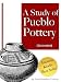 A Study of Pueblo Pottery (Illustrated)