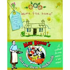Maw Broon's But An' Ben Cookbook: A Cookbook for Every Season, Using All the Goodness of the Land