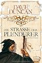 Die Stra&szlig;e der Pl&uuml;nderer: Fantasy-Roman