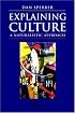 Explaining Culture: A Naturalistic Approach