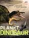 Planet
Dinosaur:
The
next
Generation
of
Giant
Killers
(Natural
History)