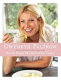 Notes from my kitchen table : delicious, easy recipes for healthy, happy living