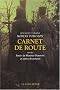 Carnet de route : Suivi de Lettres de Maurice Genevoix et autres documents