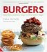 Burgers: From Texas Cowboy to Miso Salmon Burger