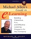 Michael Allen's Guide to E-Learning