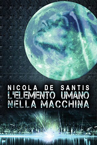 L'elemento umano nella macchina (Italian Edition)