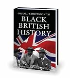 The Oxford Companion to Black British History (Oxford Companions)