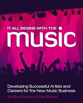 It All Begins with the Music: Developing Successful Artists for the New Music Business