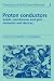 Proton Conductors: Solids, Membranes and Gels - Materials and Devices (Chemistry of Solid State Materials)