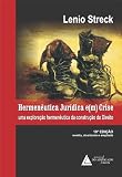 HERMENÊUTICA JURÍDICA EM CRISE - 10ª Edição (Portuguese Edition)