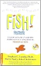 !Fish! La Eficacia de un Equipo Radica en Su Capacidad de Motivacion